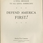 Call Number: Midwest MS Bell Author: Bell, Edward Price, 1869-1943. Title: Edward Price Bell papers, 1886-1951 Series 4: Subject Files, 1908-1947 America First Committe - promotional materials, 1940